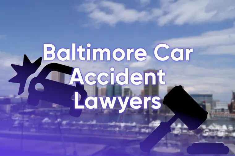 Baltimore Car Accident Lawyers