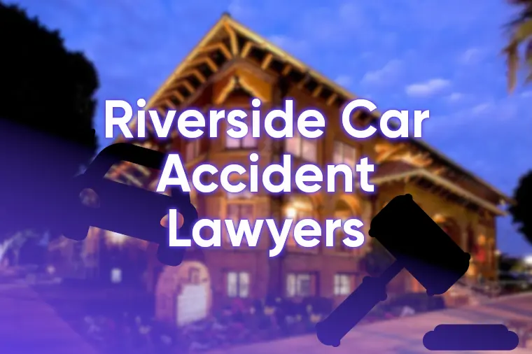 Riverside Car Accident Lawyers